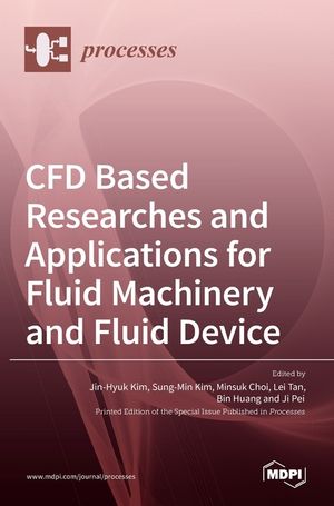 CFD Based Researches and Applications for Fluid Machinery and Fluid Device image number 0