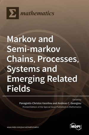 Markov and Semi-markov Chains, Processes, Systems and Emerging Related Fields image number 0