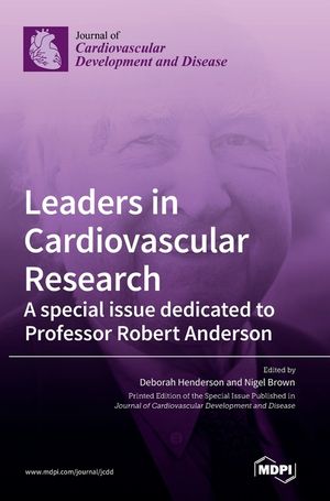 Leaders in Cardiovascular Research: A special issue dedicated to Professor Robert Anderson image number 0