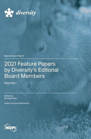 2021 Feature Papers by Diversity's Editorial Board Members: Volume I image number 0