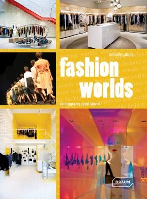 Fashion Worlds: Contemporary Retail Spaces image number 0