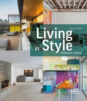 Living in Style: Architecture + Interiors image number 0