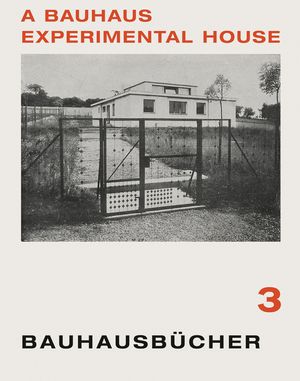 Adolf Meyer: A Bauhaus Experimental House: Bauhausb&uuml;cher 3 image number 0