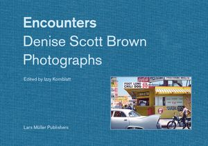 Encounters: Denise Scott Brown Photographs image number 0