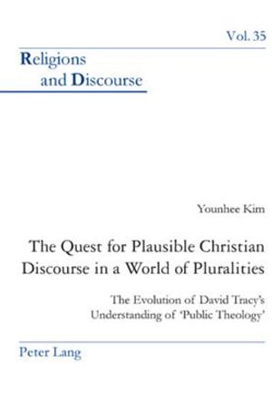 The Quest for Plausible Christian Discourse in a World of Pluralities: The Evolution of David Tracy's Understanding of 'Public Theology' image number 0