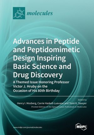 Advances in Peptide and Peptidomimetic Design Inspiring Basic Science and Drug Discovery: A Themed Issue Honoring Professor Victor J. Hruby on the Occ image number 0