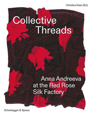 Collective Threads: Anna Andreeva at the Red Rose Silk Factory image number 0