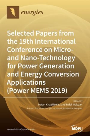 Selected Papers from the 19th International Conference on Micro- and Nano-Technology for Power Generation and Energy Conversion Applications (Power ME image number 0