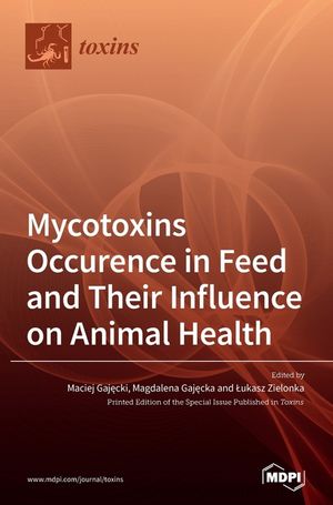 Mycotoxins Occurence in Feed and Their Influence on Animal Health image number 0