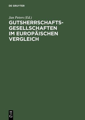 Gutsherrschaftsgesellschaften Im Europ&auml;ischen Vergleich image number 0