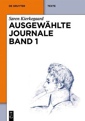 S&oslash;ren Kierkegaard: Ausgew&auml;hlte Journale. Band 1 image number 0