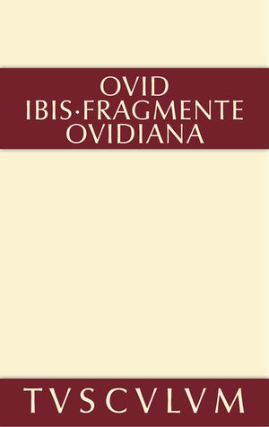 Ibis. Fragmente. Ovidiana: Lateinisch - Deutsch image number 0