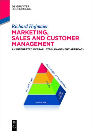 Marketing, Sales and Customer Management (Msc): An Integrated Overall B2B Management Approach image number 0