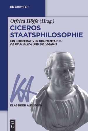 Ciceros Staatsphilosophie: Ein Kooperativer Kommentar Zu >De Re Publicade Legibus image number 0
