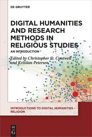 Digital Humanities and Research Methods in Religious Studies: An Introduction image number 0
