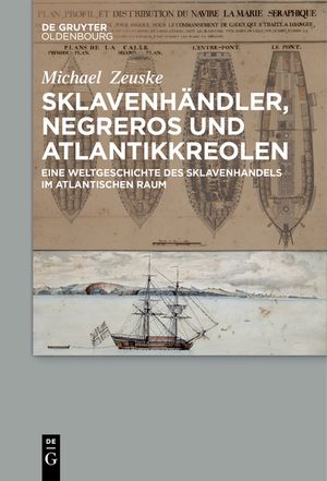Sklavenh&auml;ndler, Negreros und Atlantikkreolen image number 0