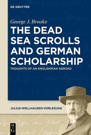 The Dead Sea Scrolls and German Scholarship: Thoughts of an Englishman Abroad image number 0