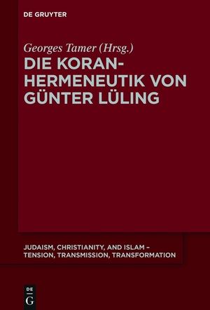 Die Koranhermeneutik von G&uuml;nter L&uuml;ling image number 0