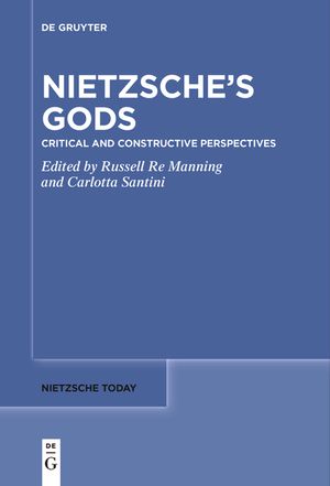 Nietzsche's Gods: Critical and Constructive Perspectives image number 0