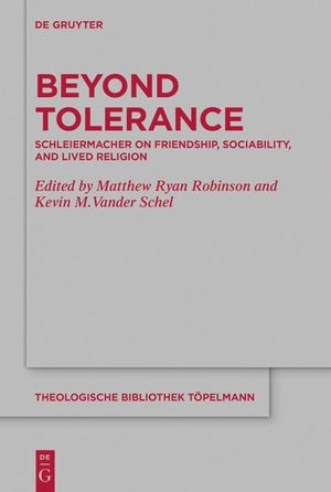 Beyond Tolerance: Schleiermacher on Friendship, Sociability, and Lived Religion image number 0