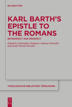Karl Barth's Epistle to the Romans: Retrospect and Prospect image number 0