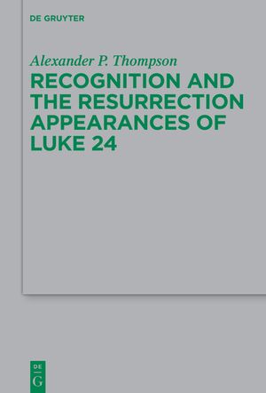 Recognition and the Resurrection Appearances of Luke 24 image number 0