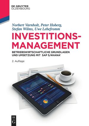 Investitionsmanagement: Betriebswirtschaftliche Grundlagen Und Umsetzung Mit SAP S/4 Hana(r) image number 0