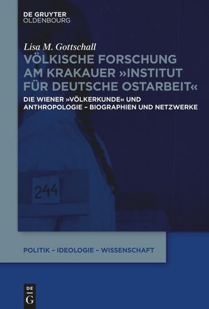 V&ouml;lkische Forschung Am Krakauer Institut F&uuml;r Deutsche Ostarbeit: Die Wiener V&ouml;lkerkunde Und Anthropologie - Biographien Und Netzwerke image number 0