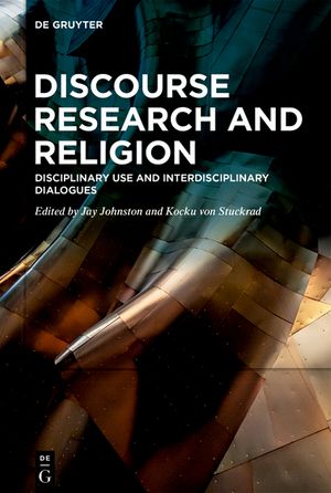Discourse Research and Religion: Disciplinary Use and Interdisciplinary Dialogues image number 0