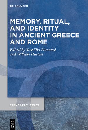 Memory, Ritual, and Identity in Ancient Greece and Rome image number 0
