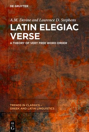 Latin Elegiac Verse: A Theory of Very Free Word Order image number 0