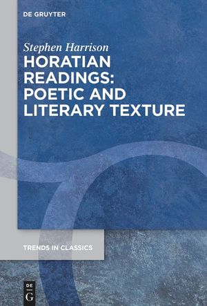 Horatian Readings: Poetic and Literary Texture image number 0