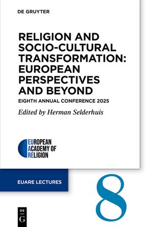 Religion and Socio-Cultural Transformation: European Perspectives and Beyond: Eighth Annual Conference 2025 image number 0