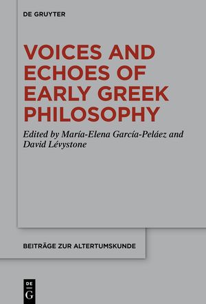 Voices and Echoes of Early Greek Philosophy image number 0