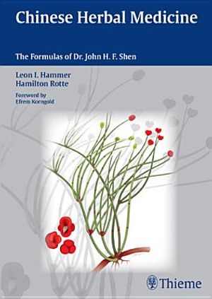 Chinese Herbal Medicine: The Formulas of Dr. John H.F. Shen image number 0