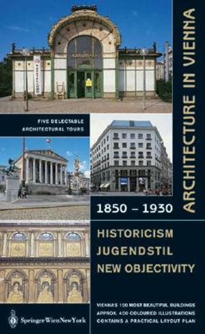 Architecture in Vienna 1850 to 1930: Historicism-Jugendstil-New Realism image number 0