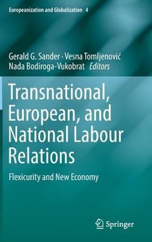 Transnational, European, and National Labour Relations: Flexicurity and New Economy image number 0