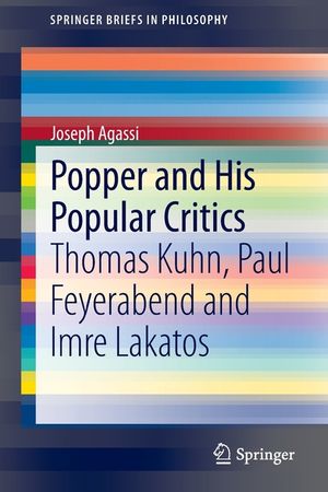 Popper and His Popular Critics: Thomas Kuhn, Paul Feyerabend and Imre Lakatos image number 0