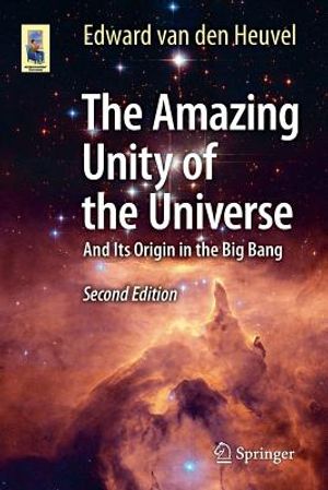 The Amazing Unity of the Universe: And Its Origin in the Big Bang image number 0