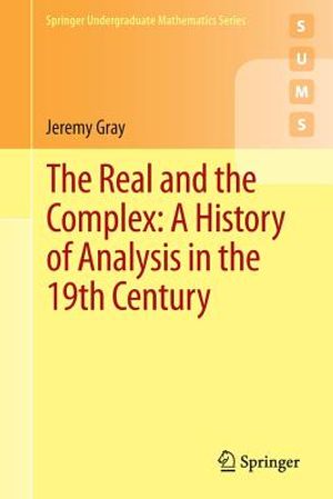 The Real and the Complex: A History of Analysis in the 19th Century image number 0
