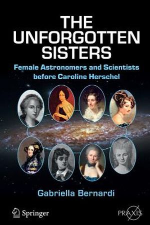 The Unforgotten Sisters: Female Astronomers and Scientists Before Caroline Herschel image number 0