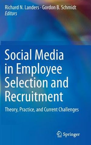 Social Media in Employee Selection and Recruitment: Theory, Practice, and Current Challenges image number 0