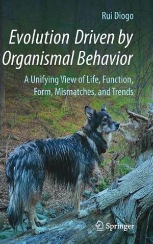 Evolution Driven by Organismal Behavior: A Unifying View of Life, Function, Form, Mismatches and Trends image number 0