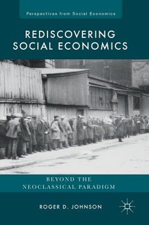 Rediscovering Social Economics: Beyond the Neoclassical Paradigm image number 0