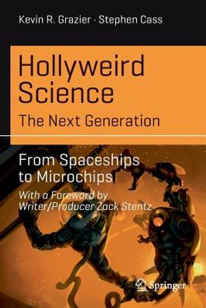 Hollyweird Science: The Next Generation: From Spaceships to Microchips image number 0