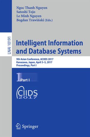 Intelligent Information and Database Systems: 9th Asian Conference, Aciids 2017, Kanazawa, Japan, April 3-5, 2017, Proceedings, Part I image number 0