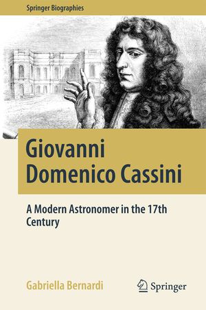 Giovanni Domenico Cassini: A Modern Astronomer in the 17th Century image number 0
