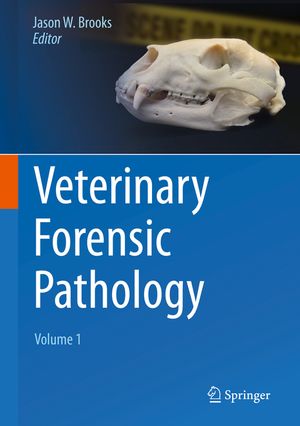 Veterinary Forensic Pathology, Volume 1 image number 0