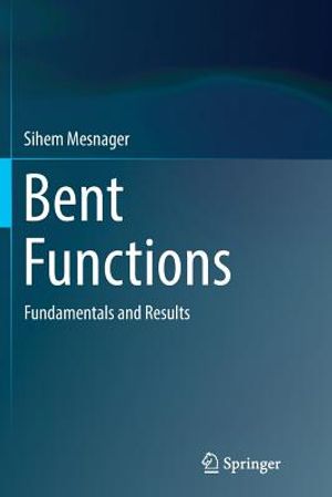 Bent Functions: Fundamentals and Results image number 0
