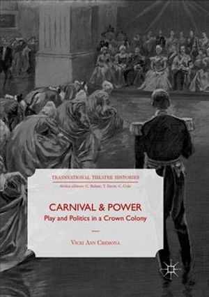 Carnival and Power: Play and Politics in a Crown Colony image number 0